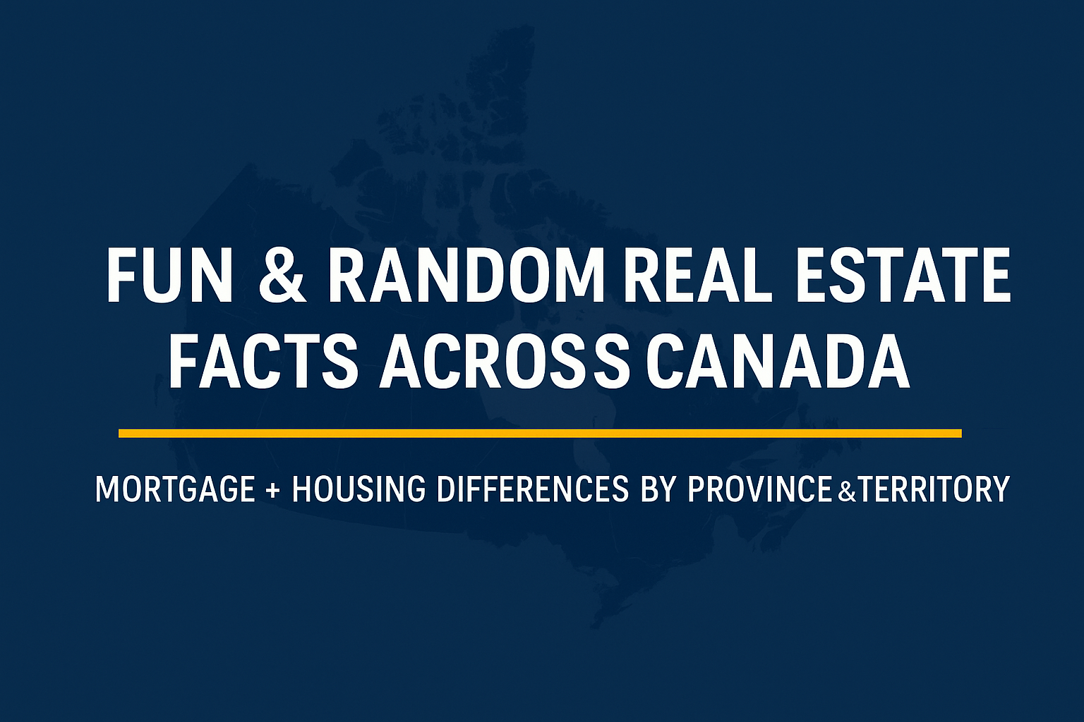 navy blue background with the text "fun and random real estate facts across canada" in white letters