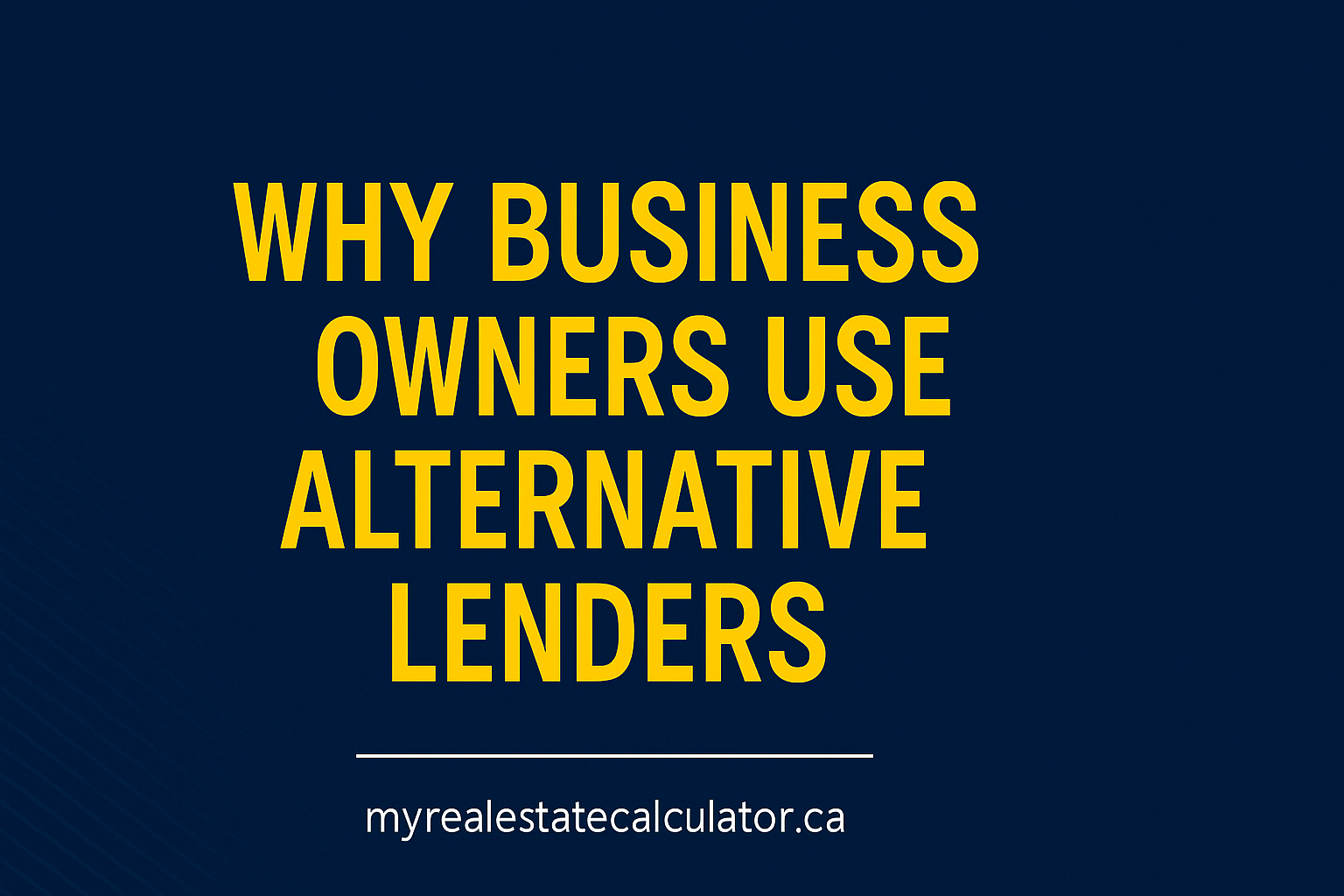 7 Reasons Successful Canadian Business Owners Use Alternative Lenders